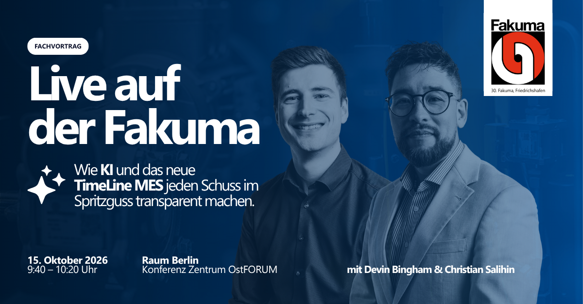 Fachvortrag Live auf der Fakuma: Wie KI und das neue TimeLine MES jeden Schuss im Spritzguss transparent machen